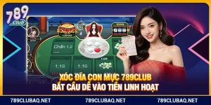 Xóc Đĩa Con Mực 789club – Bắt Cầu Dễ Vào Tiền Linh Hoạt