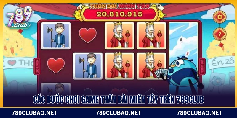Quy trình chơi thần bài miền tây ở 789Club